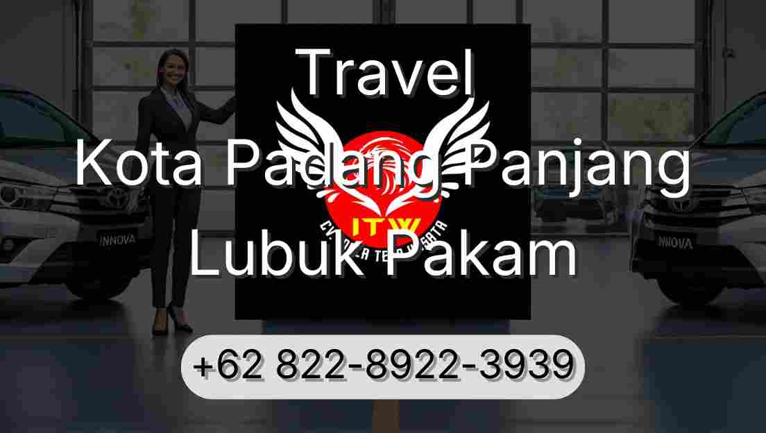 Travel Kota Padang Panjang Lubuk Pakam