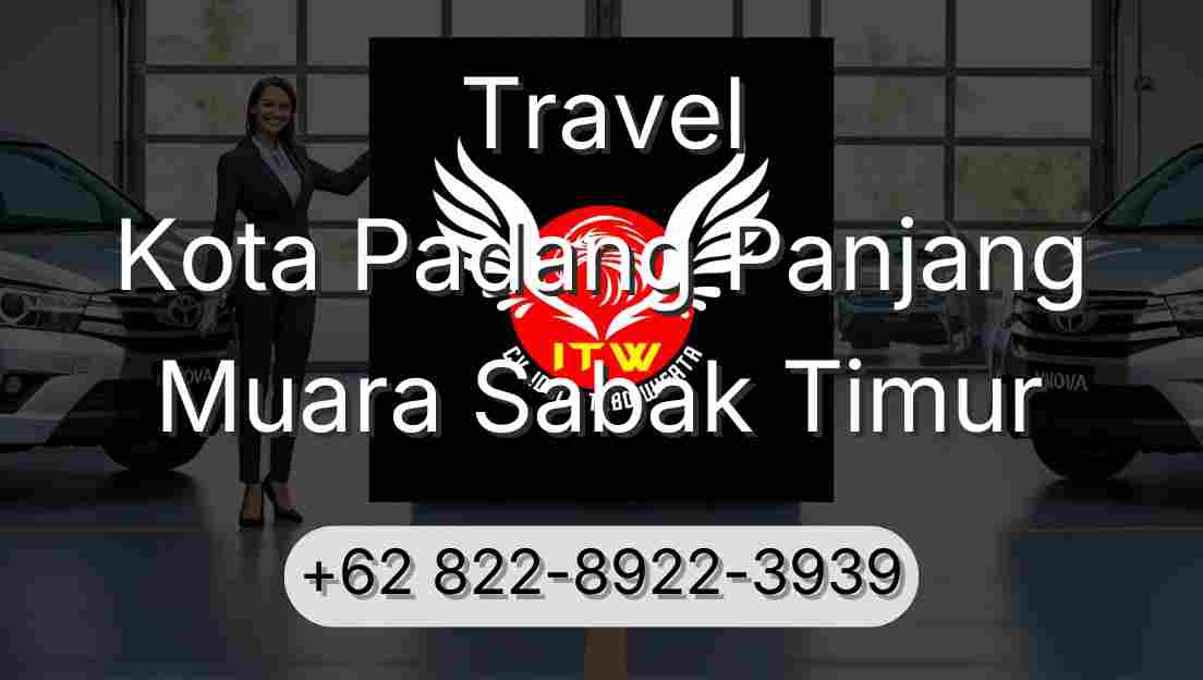 Travel Kota Padang Panjang Muara Sabak Timur