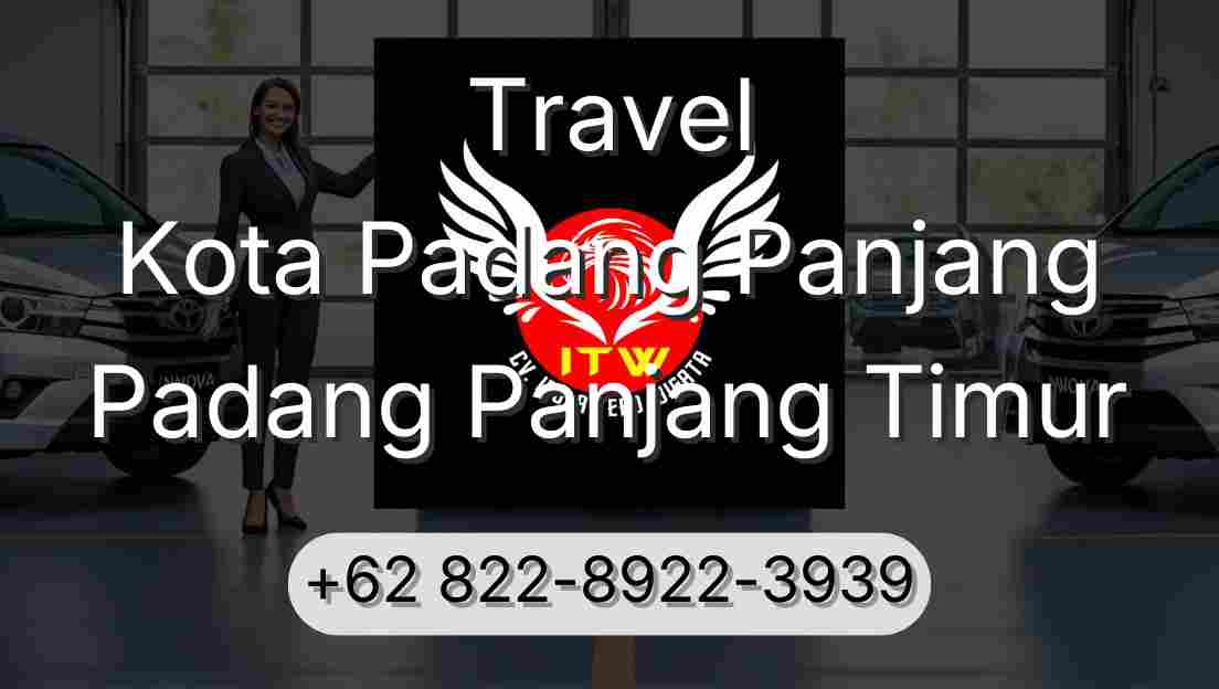 Travel Kota Padang Panjang Padang Panjang Timur