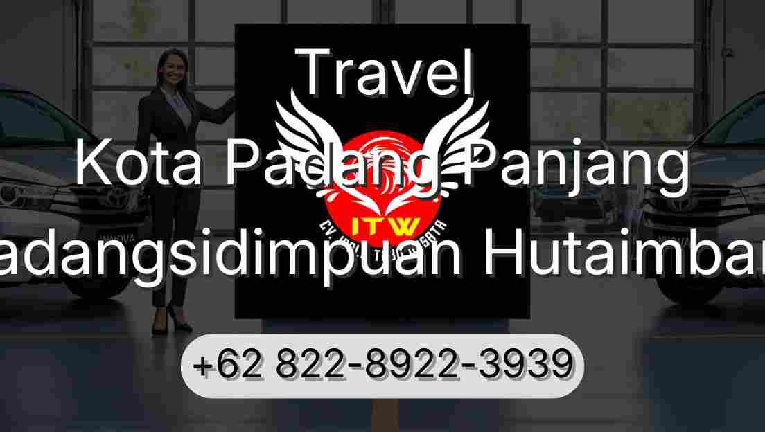 Travel Kota Padang Panjang Padangsidimpuan Hutaimbaru