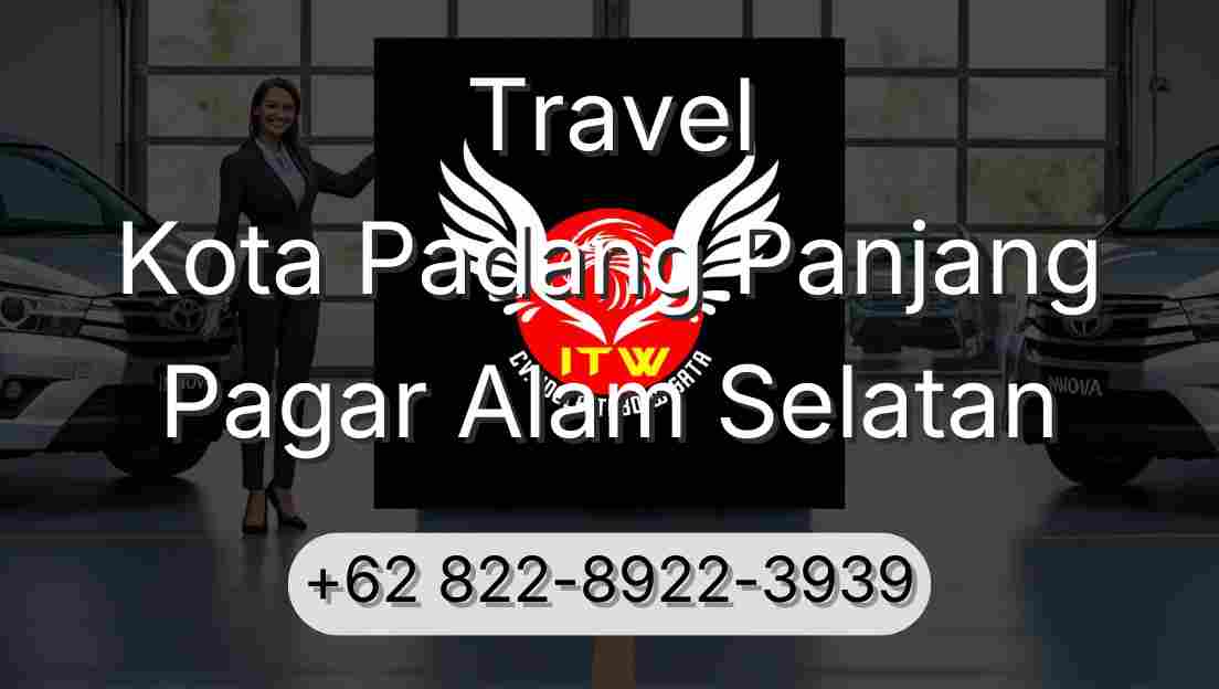 Travel Kota Padang Panjang Pagar Alam Selatan