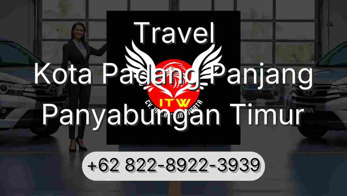 Travel Kota Padang Panjang Panyabungan Timur