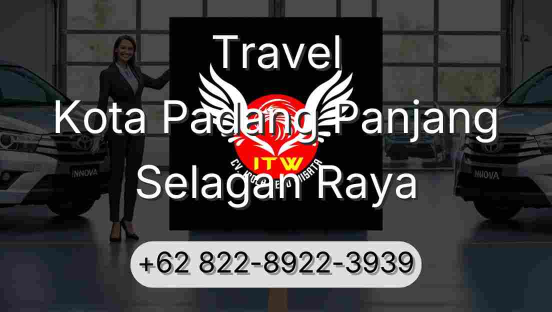 Travel Kota Padang Panjang Selagan Raya