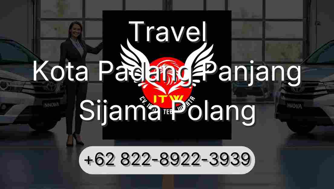 Travel Kota Padang Panjang Sijama Polang
