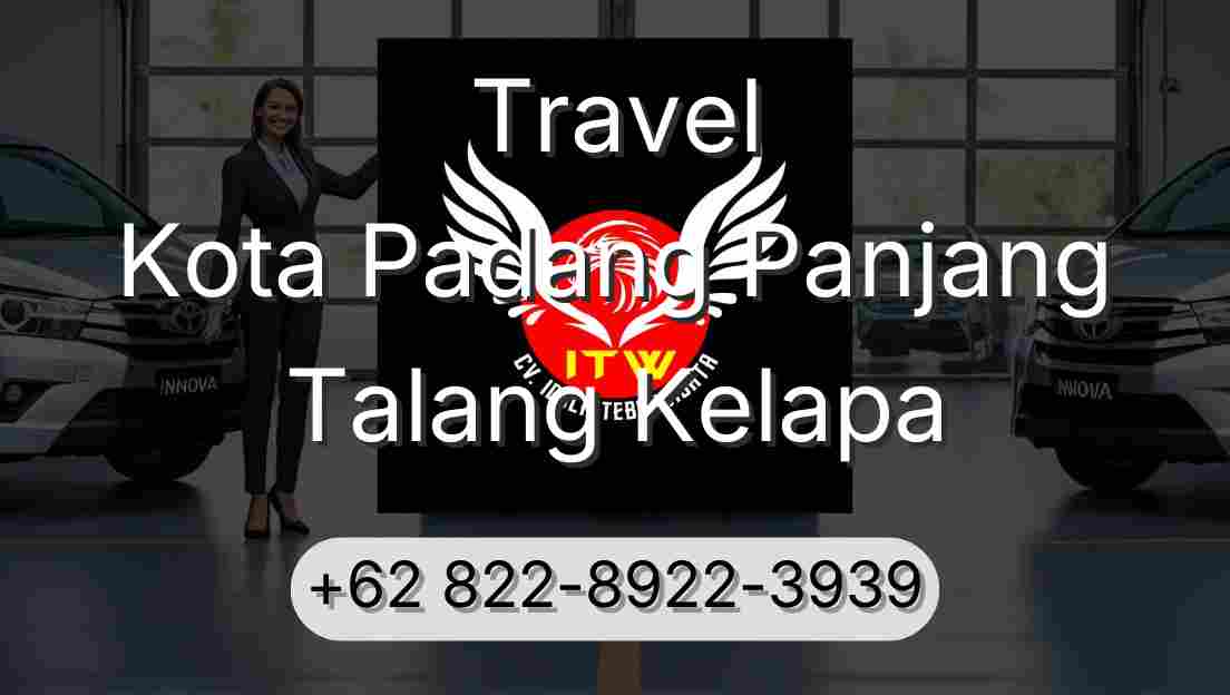 Travel Kota Padang Panjang Talang Kelapa