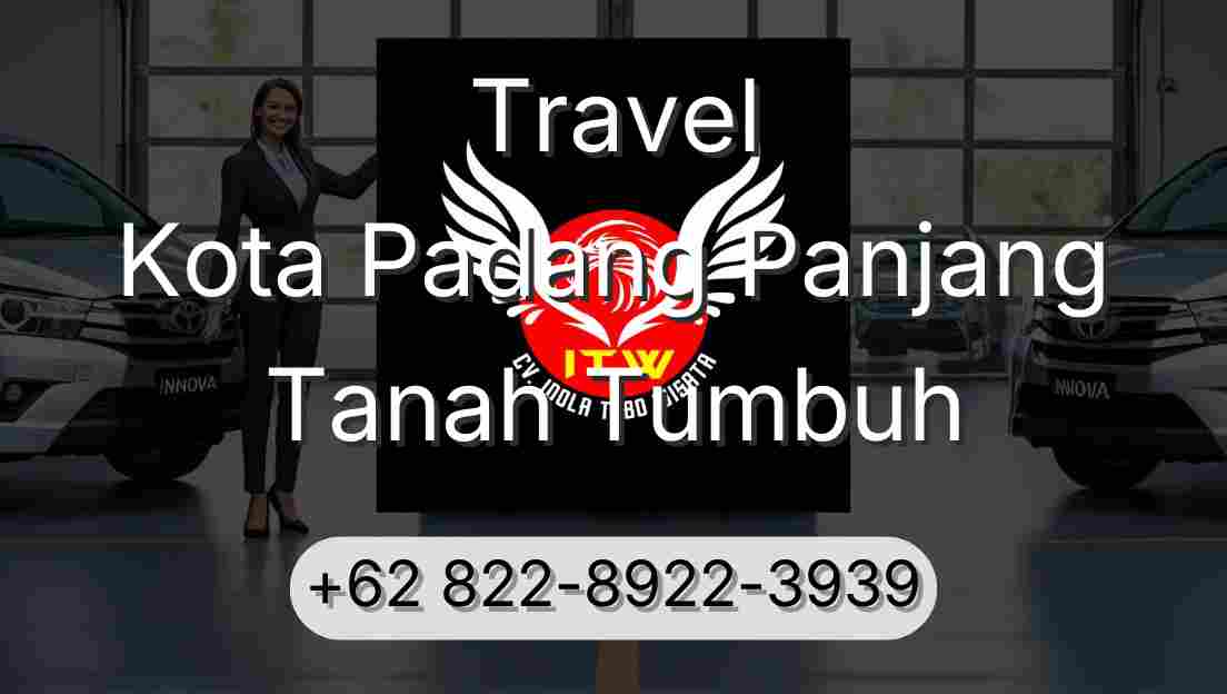 Travel Kota Padang Panjang Tanah Tumbuh