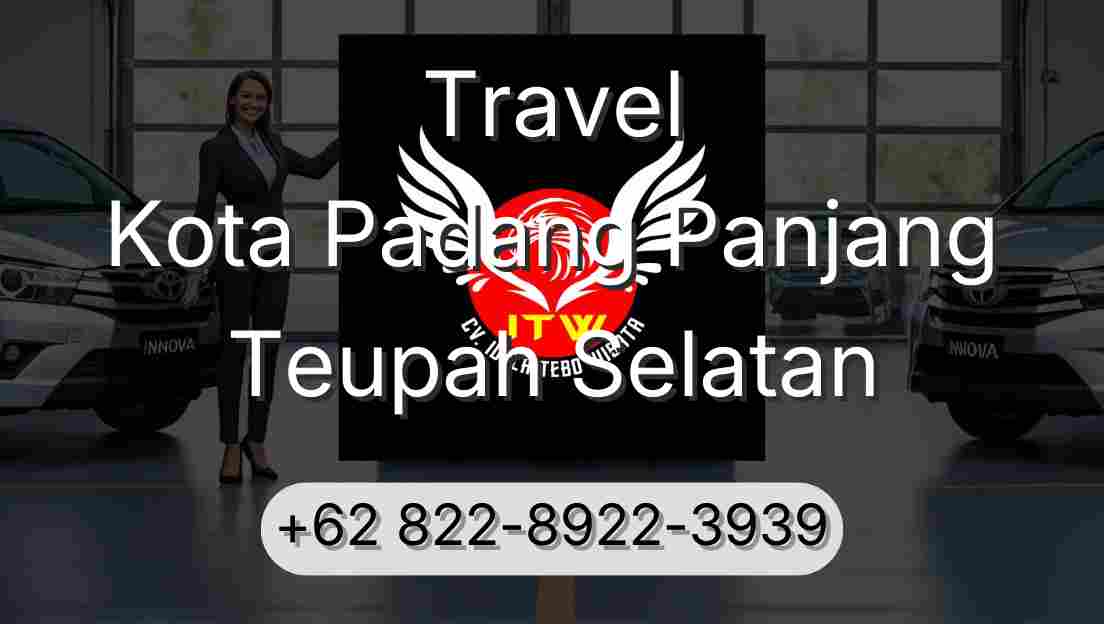 Travel Kota Padang Panjang Teupah Selatan