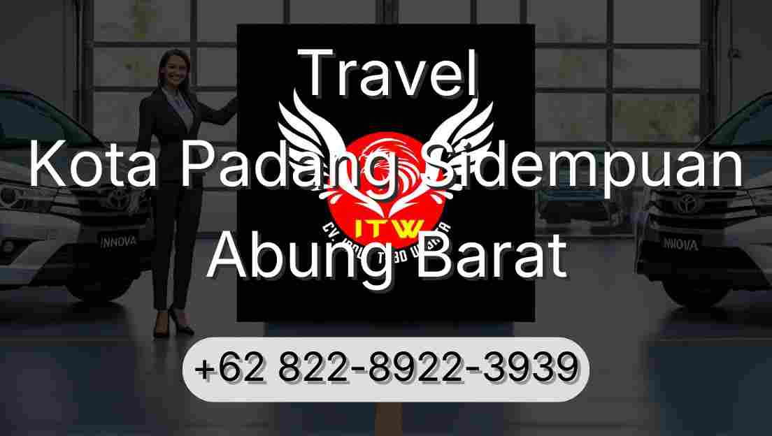 Travel Kota Padang Sidempuan Abung Barat