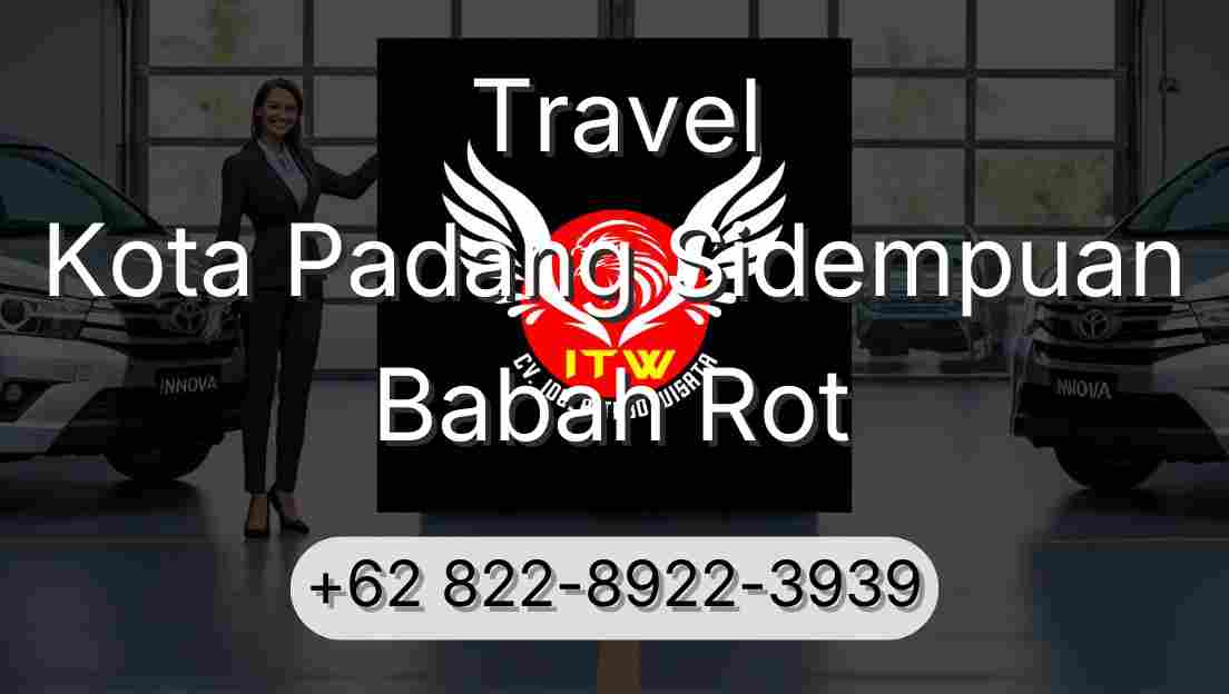 Travel Kota Padang Sidempuan Babah Rot