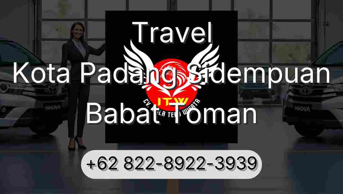 Travel Kota Padang Sidempuan Babat Toman