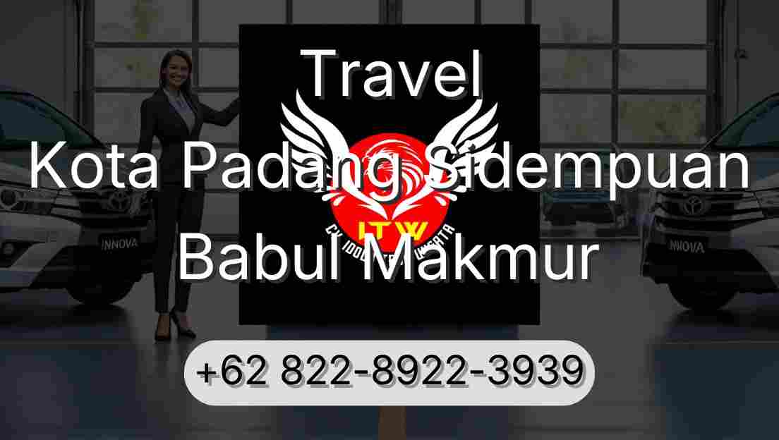 Travel Kota Padang Sidempuan Babul Makmur