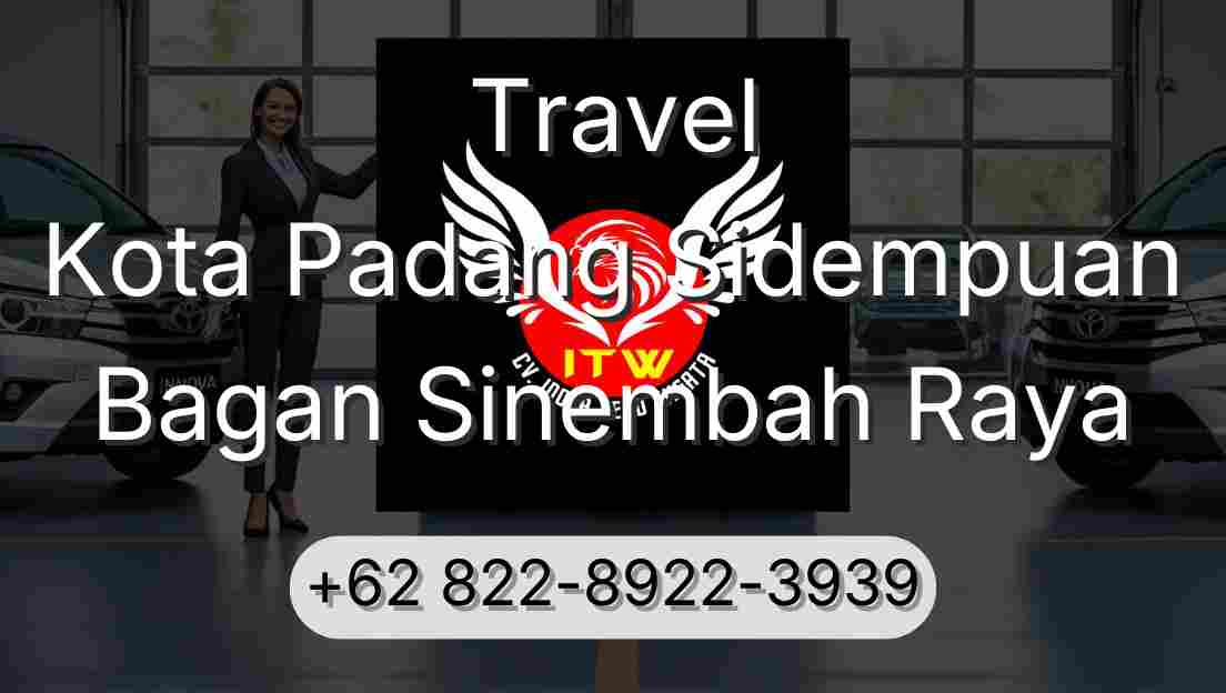 Travel Kota Padang Sidempuan Bagan Sinembah Raya
