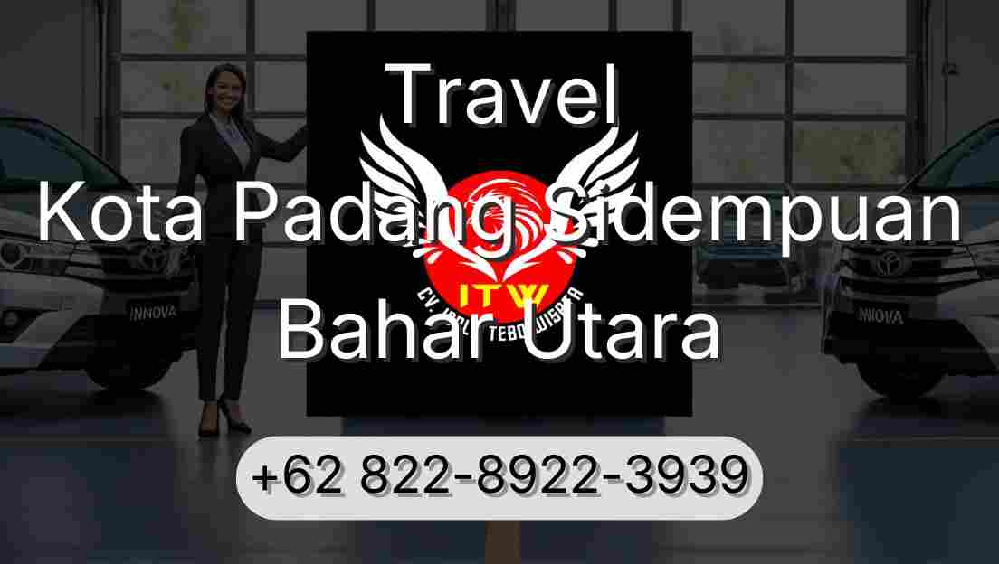 Travel Kota Padang Sidempuan Bahar Utara