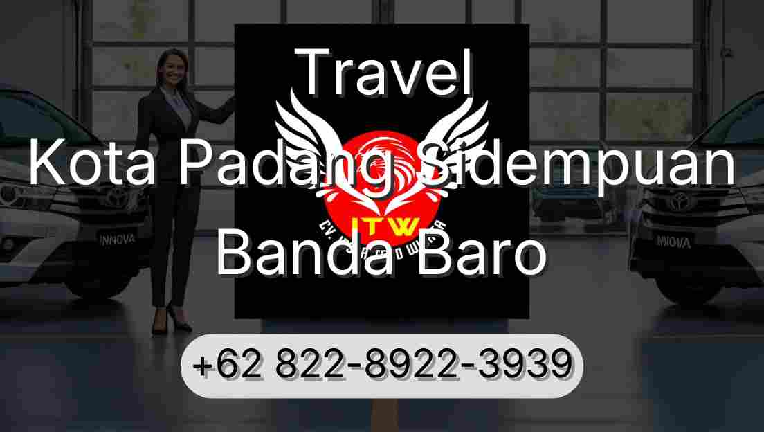 Travel Kota Padang Sidempuan Banda Baro
