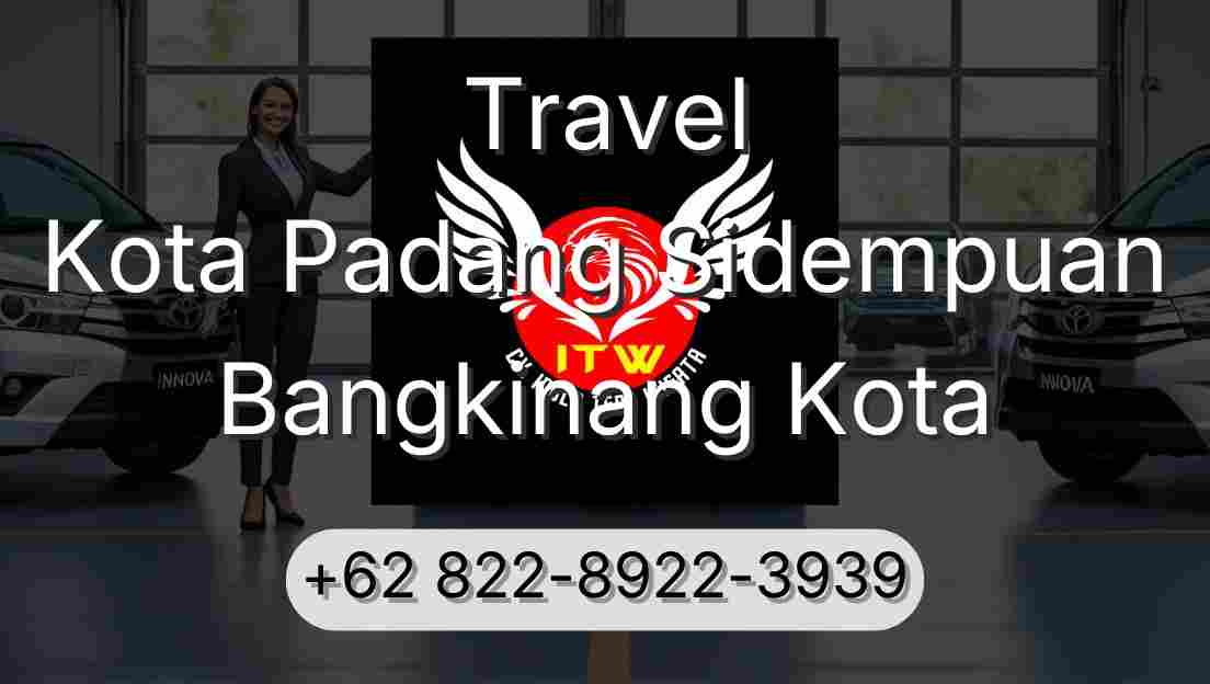 Travel Kota Padang Sidempuan Bangkinang Kota