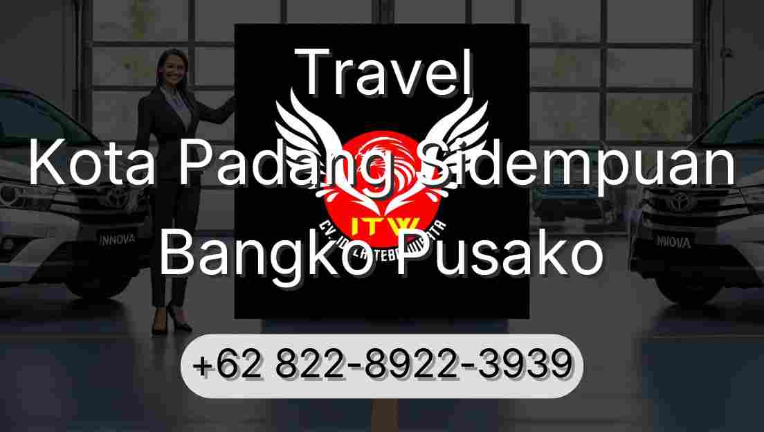 Travel Kota Padang Sidempuan Bangko Pusako