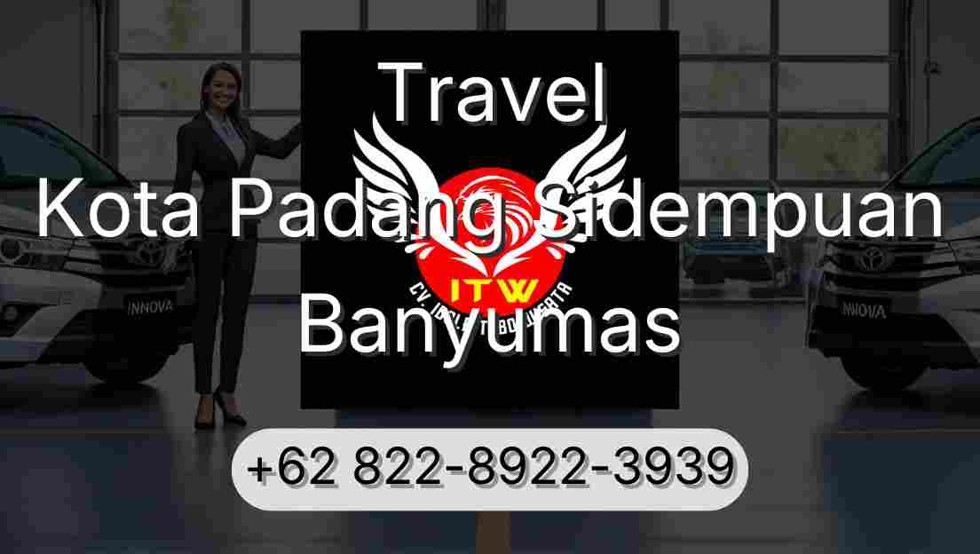 Travel Kota Padang Sidempuan Banyumas