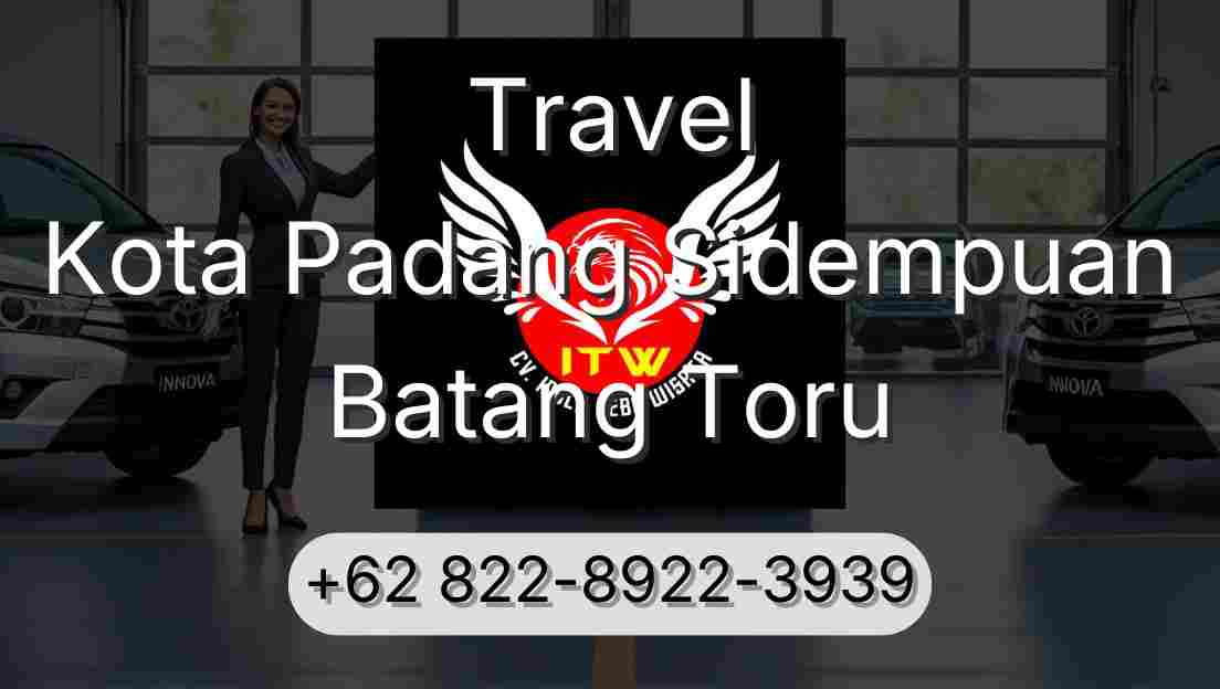 Travel Kota Padang Sidempuan Batang Toru