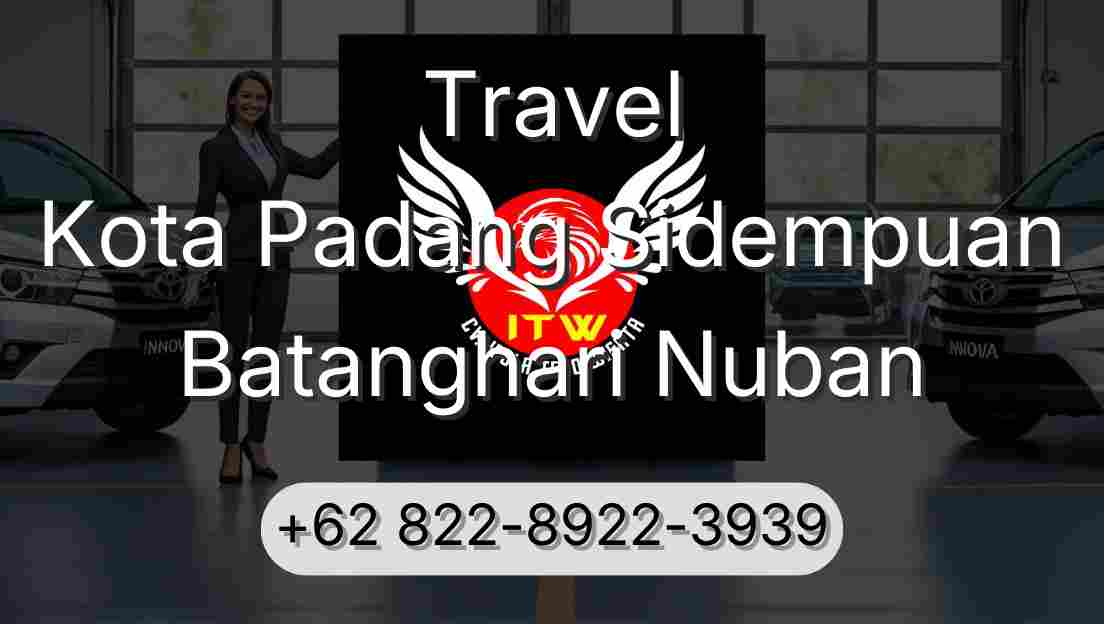 Travel Kota Padang Sidempuan Batanghari Nuban