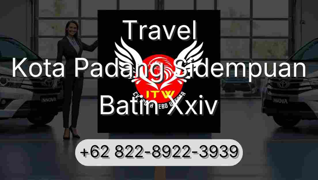 Travel Kota Padang Sidempuan Batin Xxiv