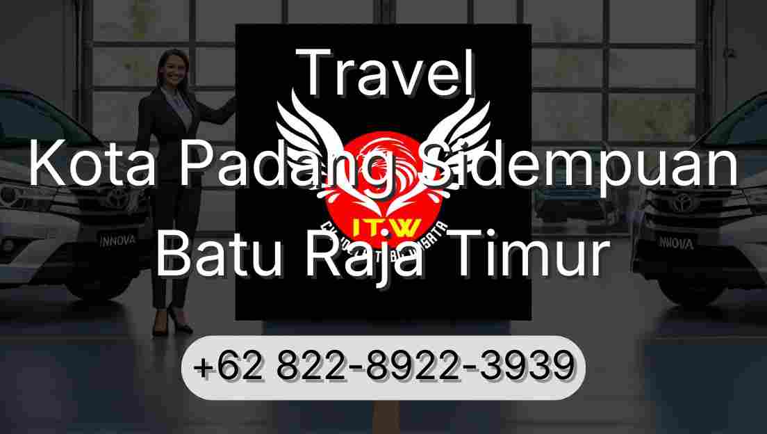 Travel Kota Padang Sidempuan Batu Raja Timur