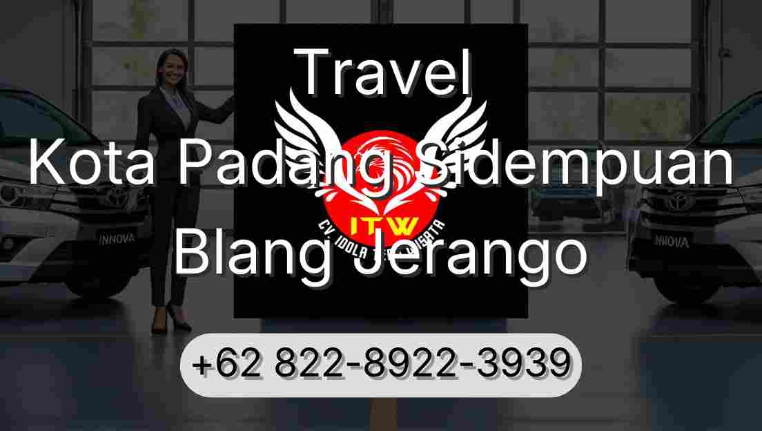 Travel Kota Padang Sidempuan Blang Jerango