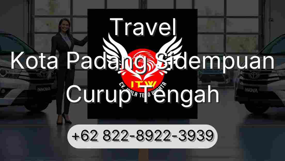 Travel Kota Padang Sidempuan Curup Tengah