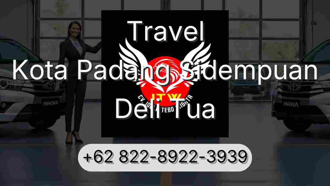 Travel Kota Padang Sidempuan Deli Tua