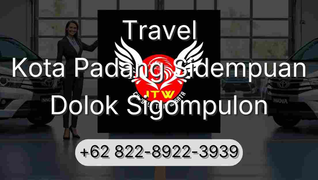 Travel Kota Padang Sidempuan Dolok Sigompulon