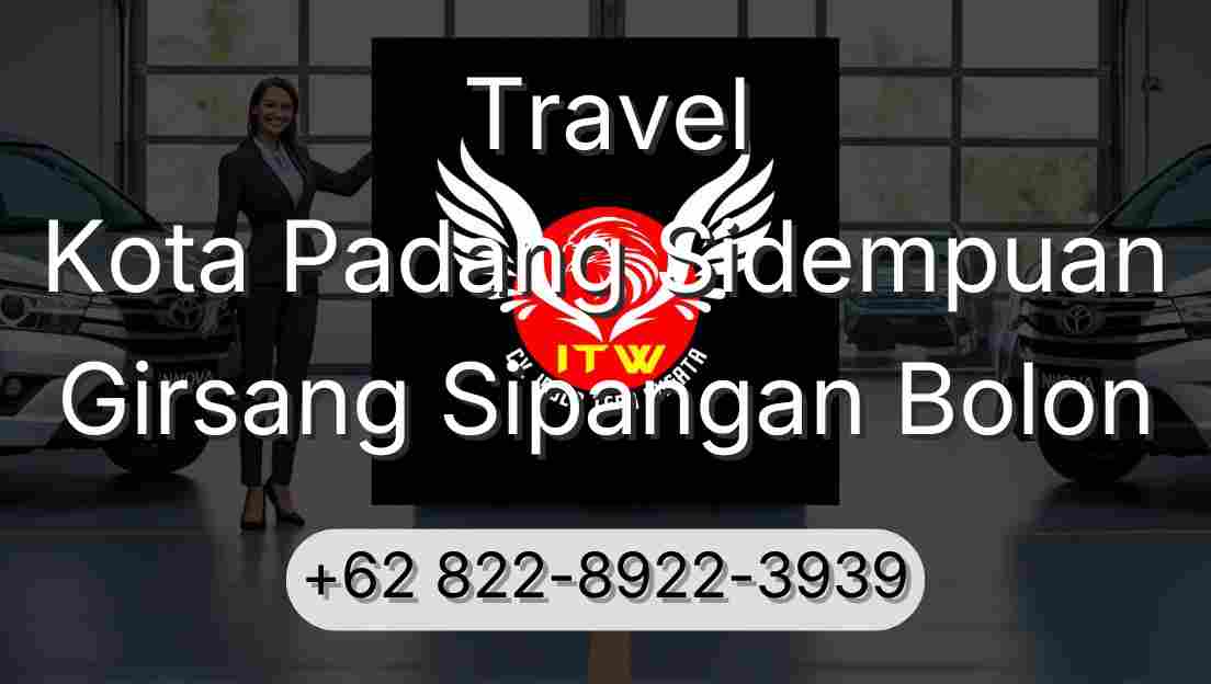Travel Kota Padang Sidempuan Girsang Sipangan Bolon
