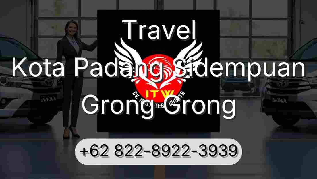 Travel Kota Padang Sidempuan Grong Grong