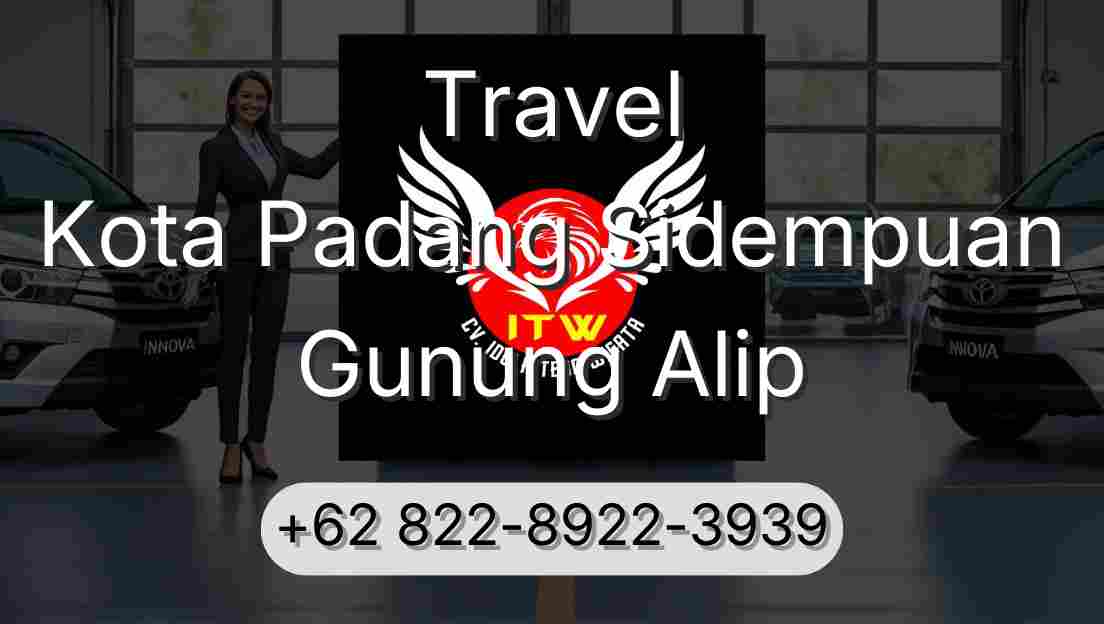 Travel Kota Padang Sidempuan Gunung Alip
