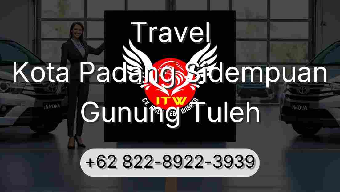 Travel Kota Padang Sidempuan Gunung Tuleh