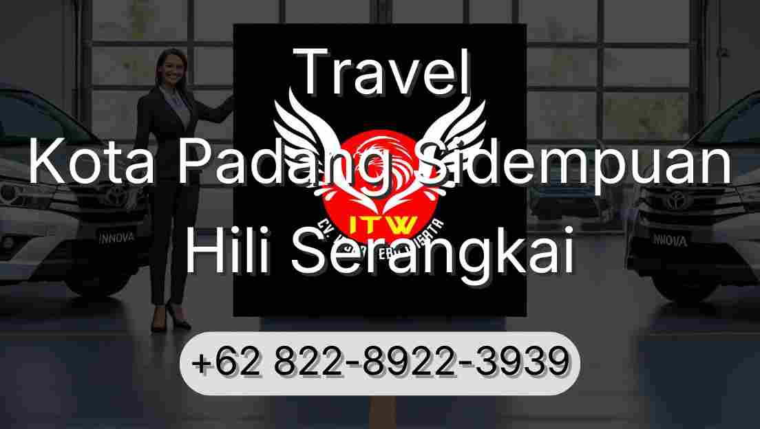 Travel Kota Padang Sidempuan Hili Serangkai