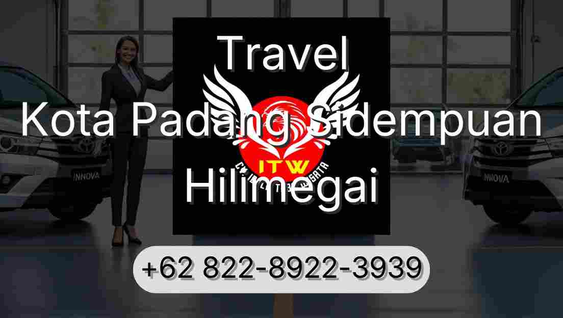 Travel Kota Padang Sidempuan Hilimegai