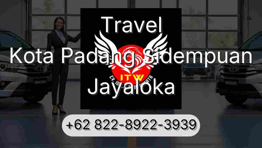 Travel Kota Padang Sidempuan Jayaloka