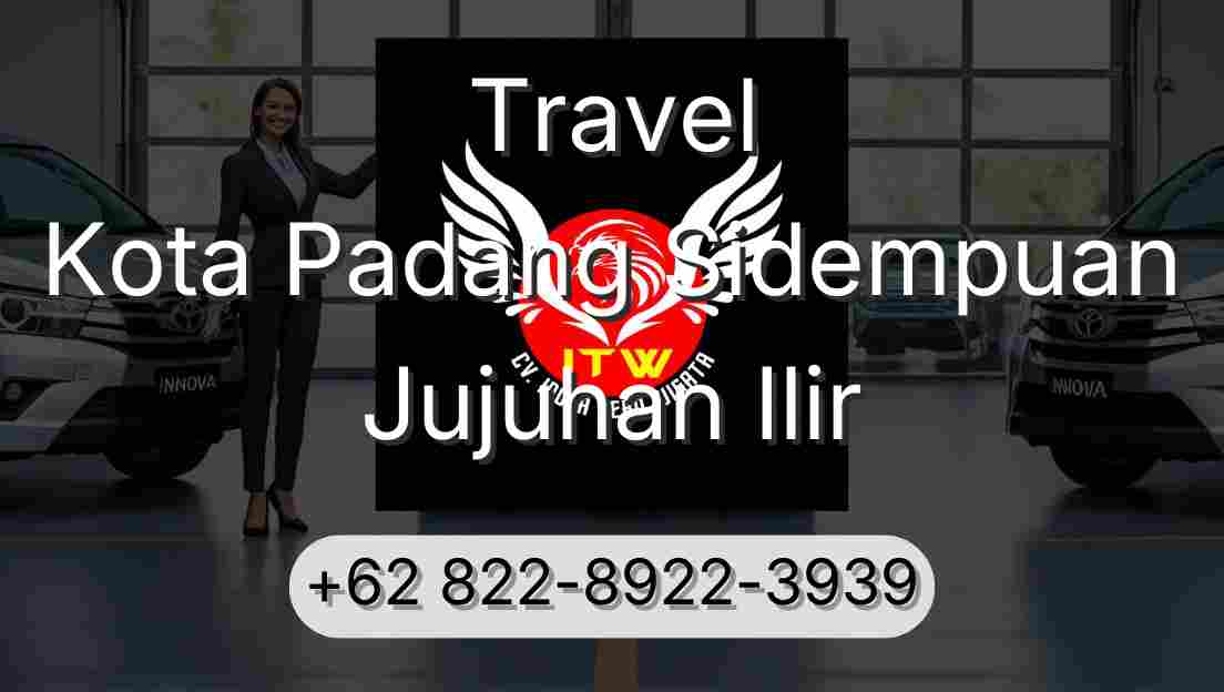 Travel Kota Padang Sidempuan Jujuhan Ilir