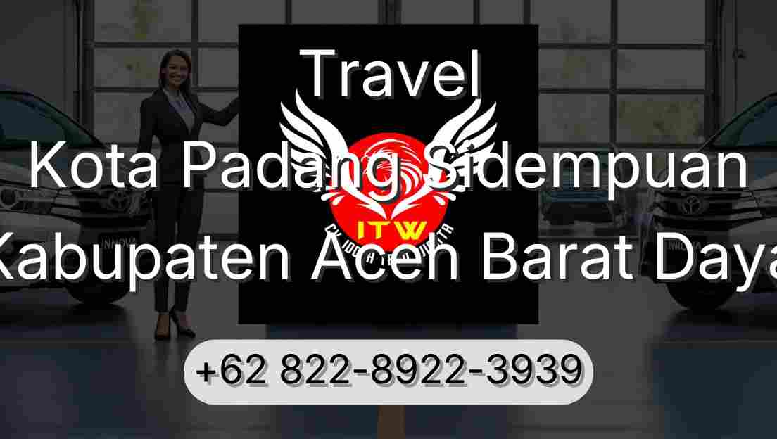Travel Kota Padang Sidempuan Kabupaten Aceh Barat Daya