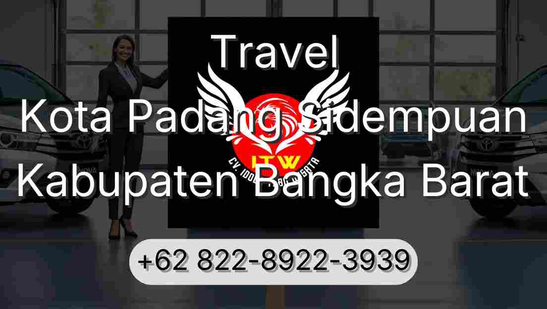 Travel Kota Padang Sidempuan Kabupaten Bangka Barat