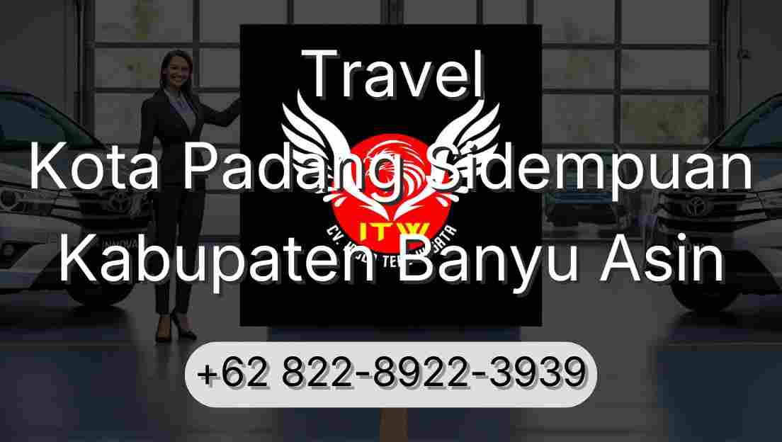Travel Kota Padang Sidempuan Kabupaten Banyu Asin