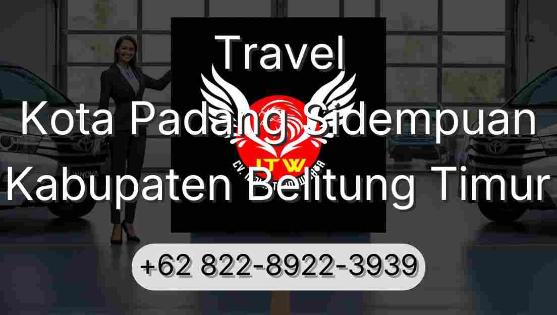 Travel Kota Padang Sidempuan Kabupaten Belitung Timur