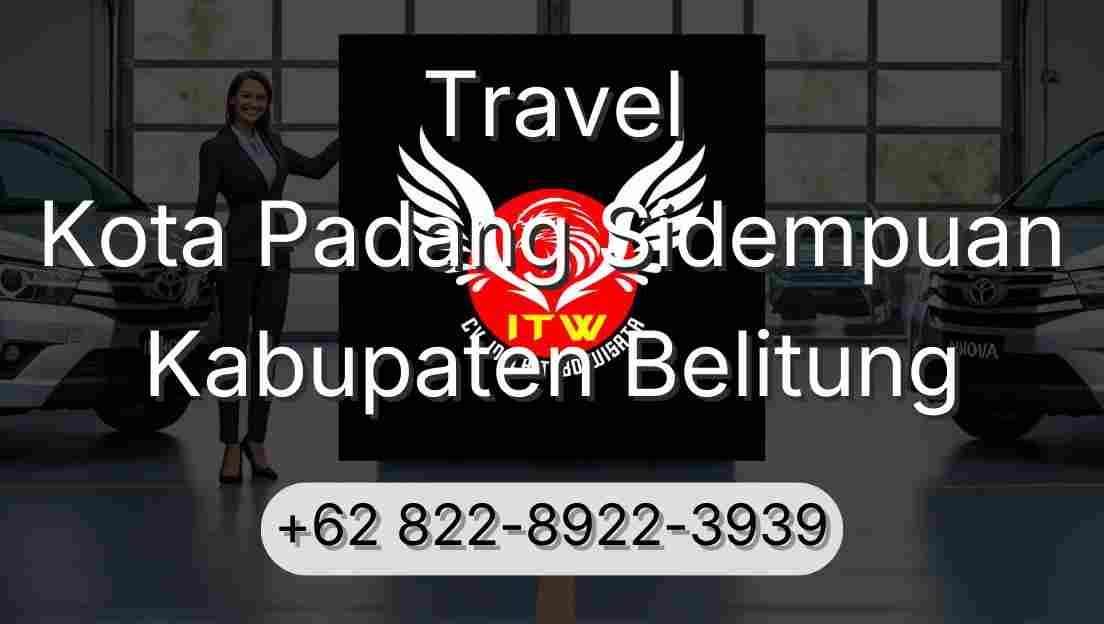 Travel Kota Padang Sidempuan Kabupaten Belitung