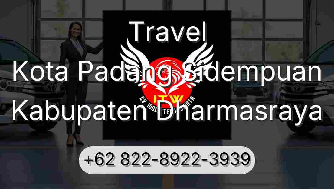 Travel Kota Padang Sidempuan Kabupaten Dharmasraya