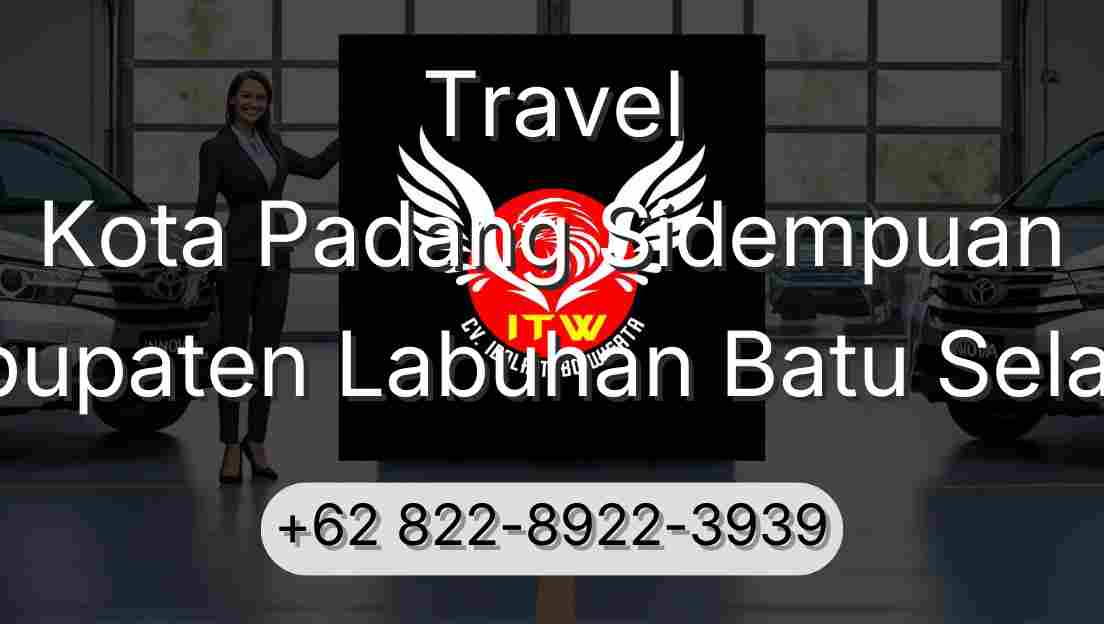 Travel Kota Padang Sidempuan Kabupaten Labuhan Batu Selatan