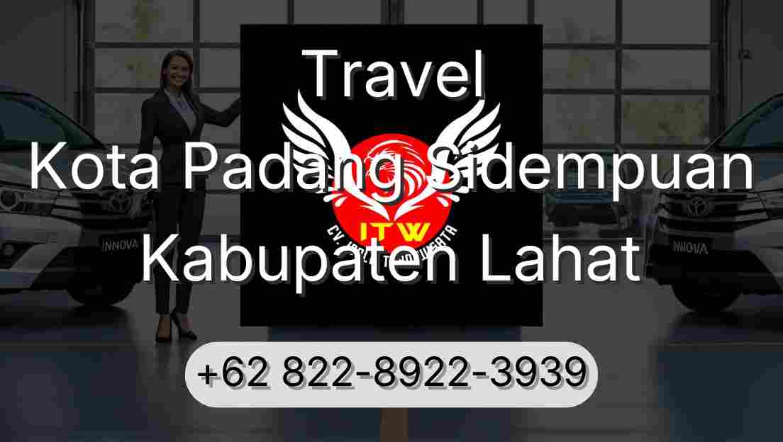 Travel Kota Padang Sidempuan Kabupaten Lahat