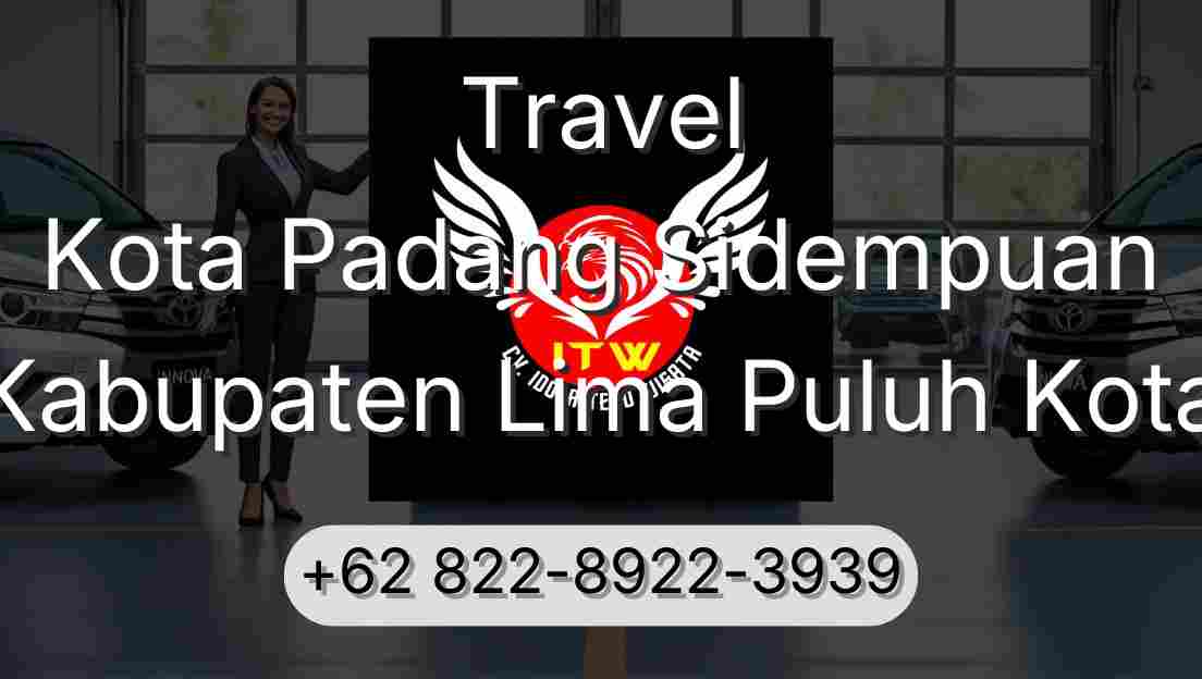Travel Kota Padang Sidempuan Kabupaten Lima Puluh Kota