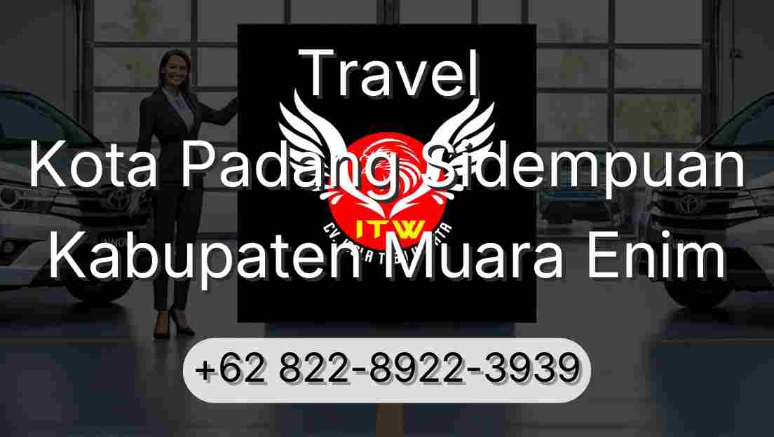 Travel Kota Padang Sidempuan Kabupaten Muara Enim