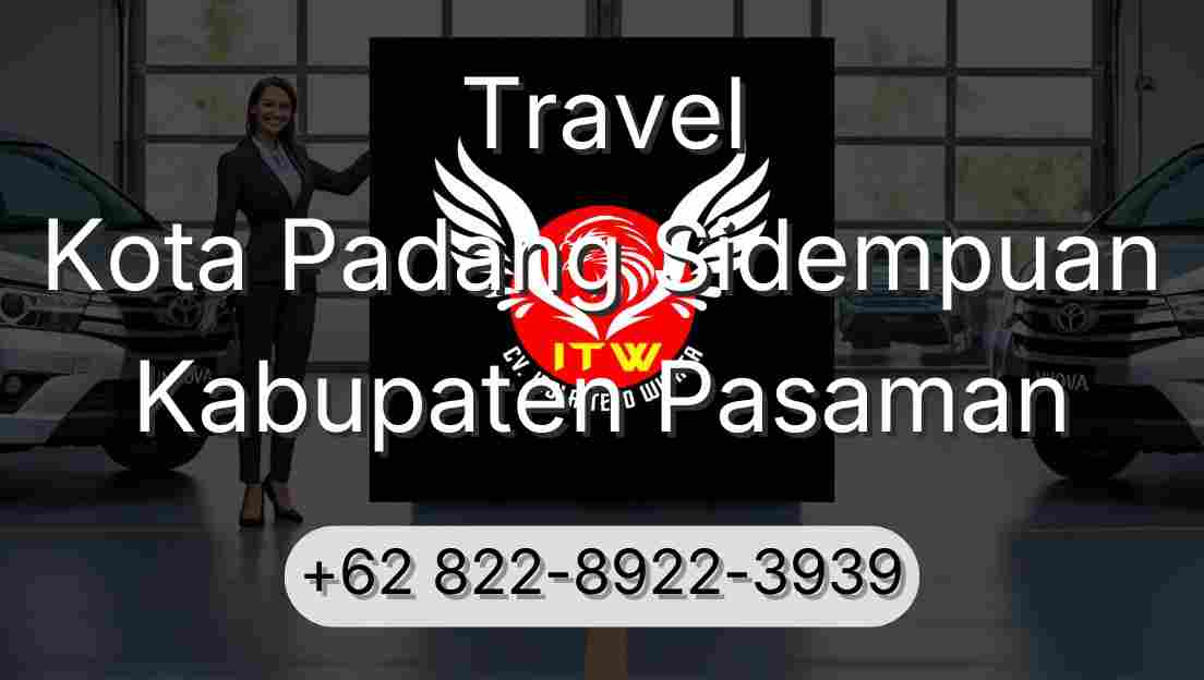 Travel Kota Padang Sidempuan Kabupaten Pasaman