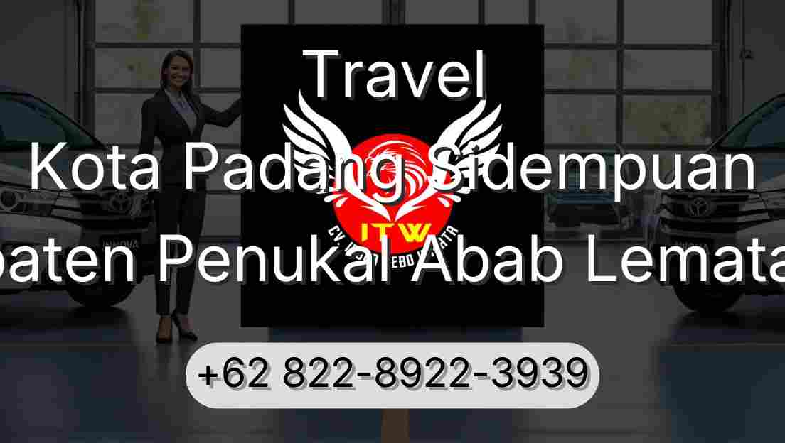Travel Kota Padang Sidempuan Kabupaten Penukal Abab Lematang Ilir