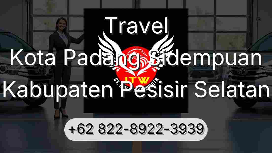 Travel Kota Padang Sidempuan Kabupaten Pesisir Selatan